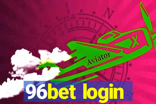 96bet login